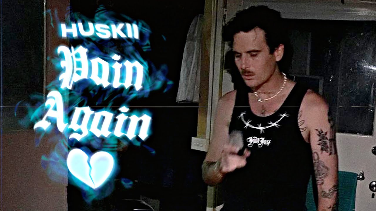 HUSKII - PAIN AGAIN - YouTube
