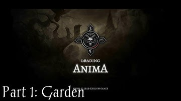 Anima ARPG Walkthrough Gameplay Part 1: Garden