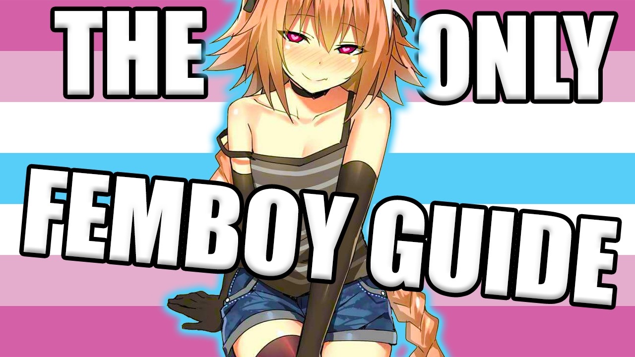 The ALL IN ONE Femboy Guide