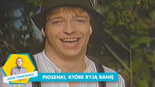 PIOSENKI, KTÓRE RYJĄ BANIĘ