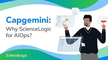 Capgemini: Why ScienceLogic for AIOps?