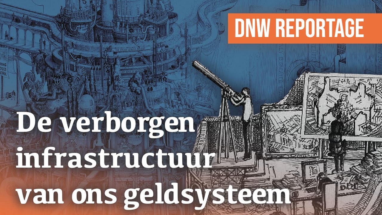 #1083: De verborgen infrastructuur van ons geldsysteem | DNW Reportage