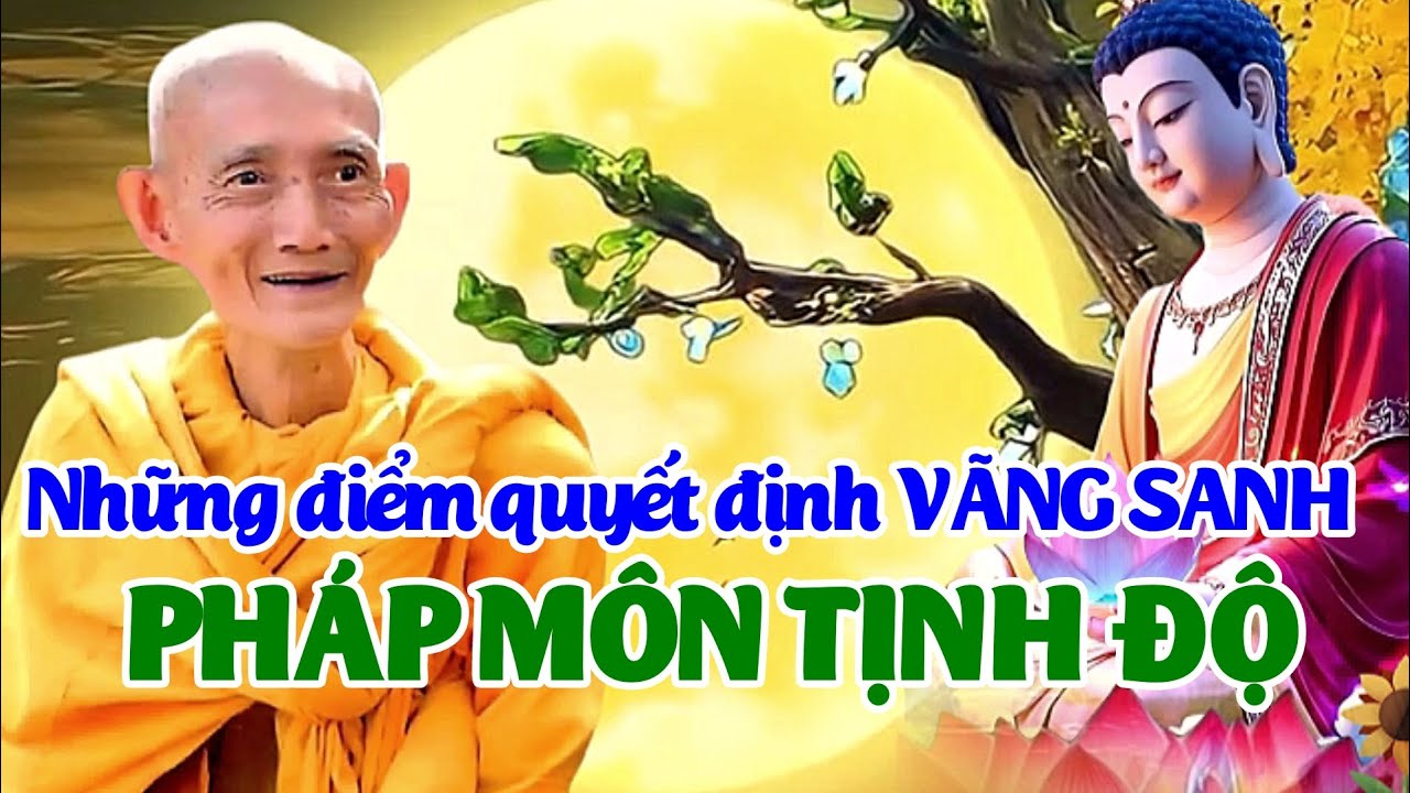 Những điểm quyết định vãng sanh pháp môn Tịnh độ. Ht. Thích Giác Khang