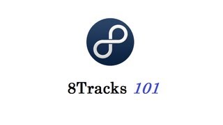 How to use 8Tracks 101