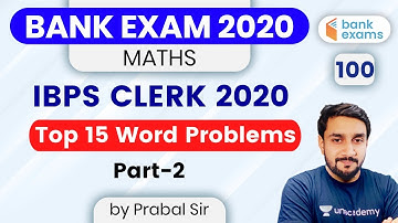 12:00 PM - IBPS Clerk 2020 | Maths by Prabal Lavaniya | Top 15 Word Problems (Part-2)