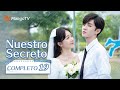Sub Esp EP19 Nuestro Secreto Our Secret Chen Zheyuan Xu Mengjie MangoTV Spanish 
