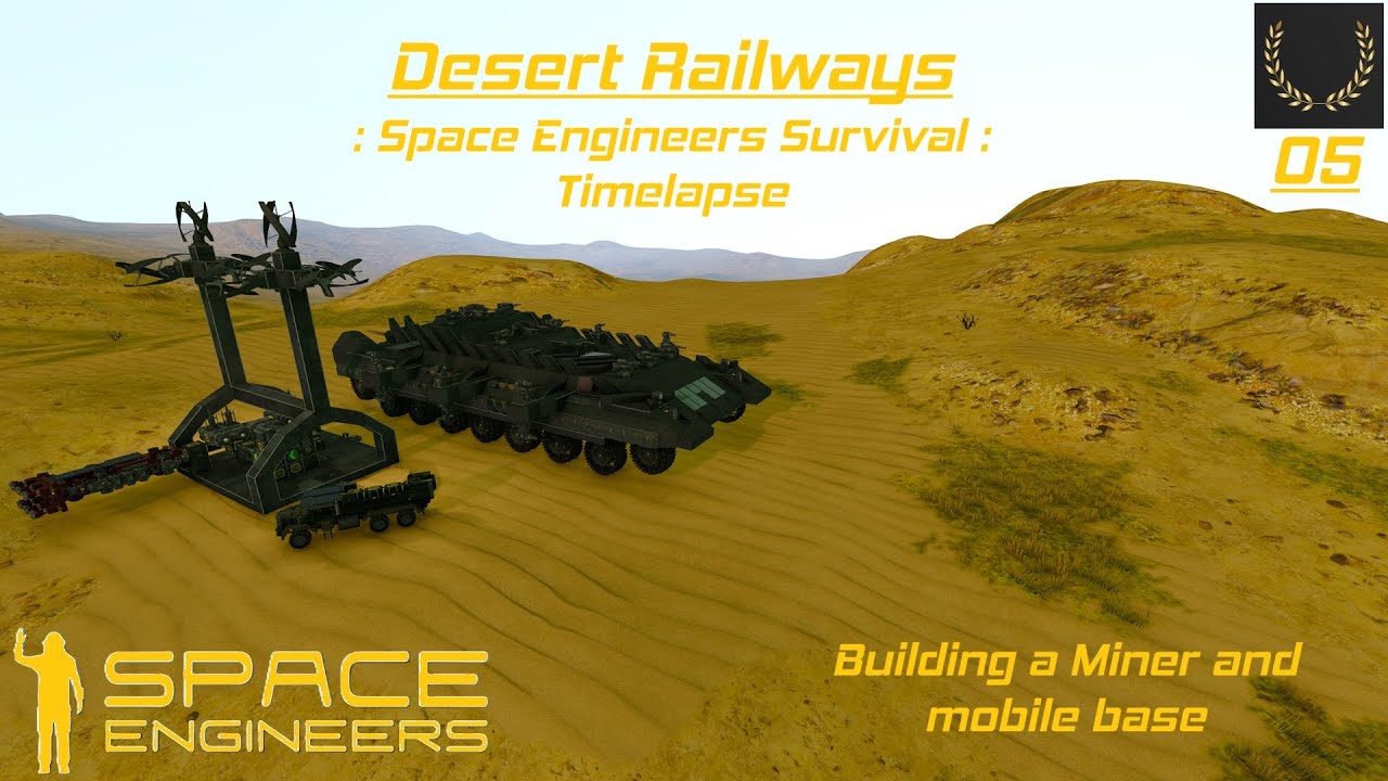 Space Engineers : Building a miner : Desert Rail Survival 05 ...