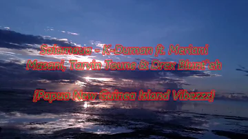 Salamaua - K-Duman ft. Meriani Masani, Tarvin Toune & Drex Blunt`eh [Audio]