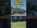 Native American Poverty Is Disturbing