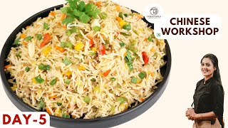Fried Rice | Perfect Recipes | Chinese Workshop Day 4 | Chef Taruna Birla