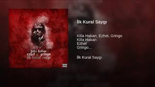 Killa Hakan & Ezhel & Gringo - İlk Kural Saygı Resimi