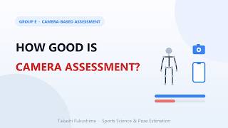 How Good Is Camera-Based Assessment — 3 Studies, 3 Levels of Fidelity