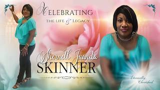 Celebration of Life   -   SHERNELL  JUANITA  SKINNER