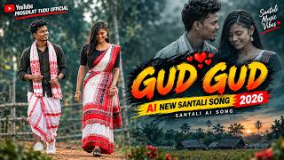 GUD GUD || New Santali Song 2026 || AI Santali Song || Santali AI Cover Song