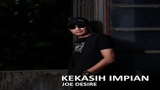 JOE DESIRE - KEKASIH IMPIAN - OFFICIAL LYRIC VIDEO chords