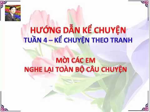 Video Kể chuyện lớp 5 tuần 4: Tiếng vĩ cầm ở Mỹ lai - YouTube