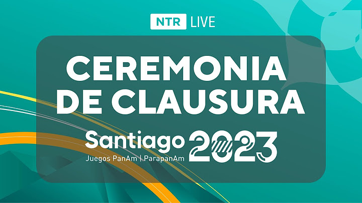 CEREMONIA DE CLAUSURA | SANTIAGO 2023 | EN VIVO - LIVE