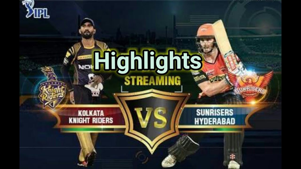 KKR VS SRH 2018 VIVO IPL highlights 54 match