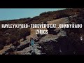 Hayley Kiyoko - Forever (feat. Johnny Rain) [Lyrics]