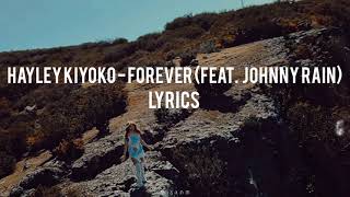Hayley Kiyoko - Forever (feat. Johnny Rain) [Lyrics]