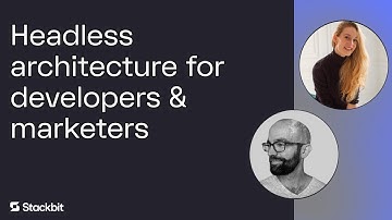 How can headless architecture benefit both developers and marketers?