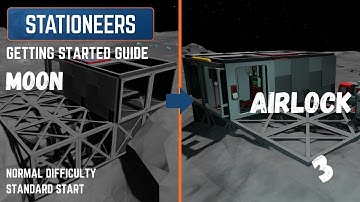 Stationeers | Moon Getting Started Guide | EP3 - Airlock
