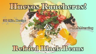 Huevos Rancheros Recipe with Savory Refried Black Beans | Perfect Way to Fry an Egg