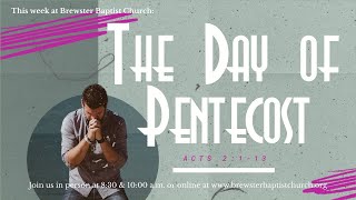 The Day of Pentecost  10:00 Service