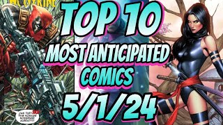 Top 10 Most Anticipated NEW Comic Books For 5/1/24