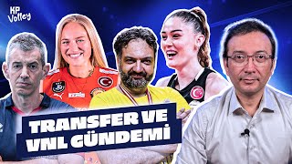 Transfer ve Milli Takım Sezonu | Zehra Güneş, Plummer, Saliha Şahin | Mehmet Sevinç ile KP Volley