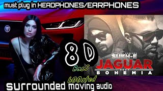 Jaguar | 8D Audio | 3d, max, audio | Muzical Doctorz Sukhe Feat Bohemia |