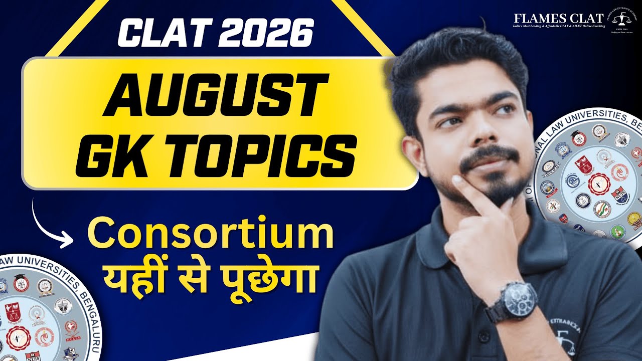 Most Important Current Affairs/G.K Topics for CLAT 2026 - August Month ...