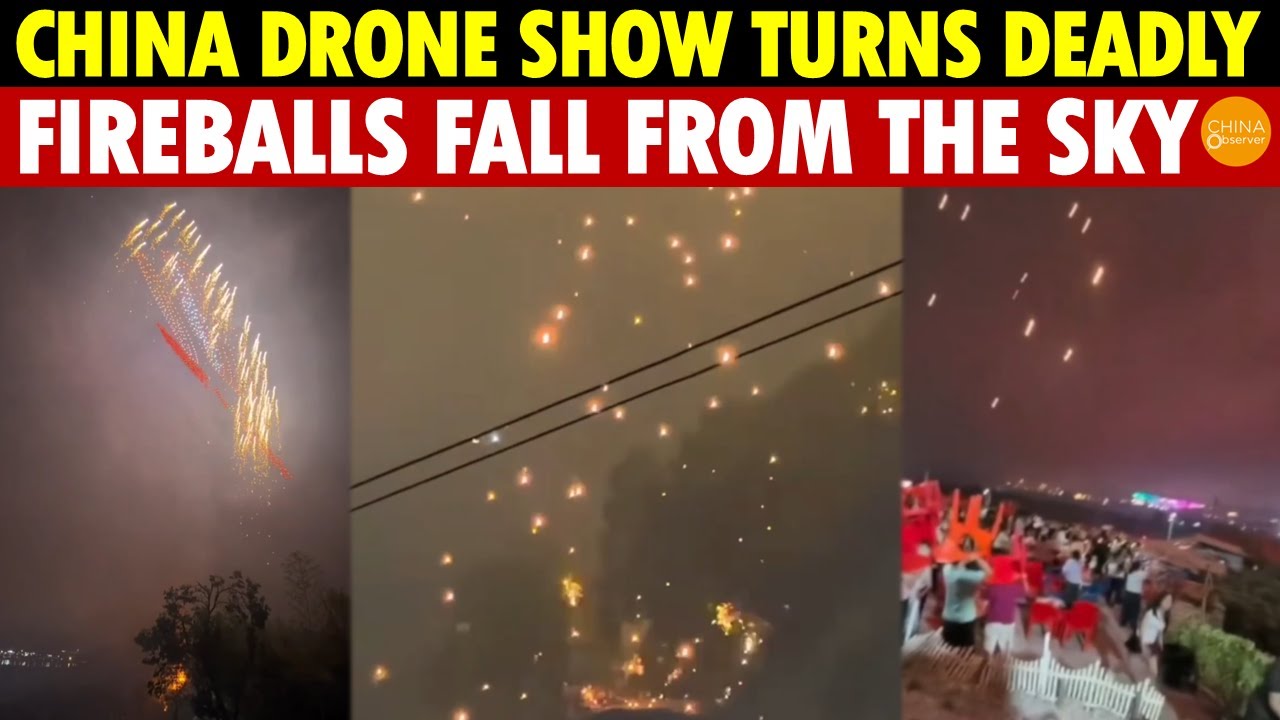 China Drone Show Turns Deadly: Fireballs Fall from the Sky, Audience Flees in Panic