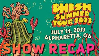 PHiSH - Setlist Recap - Ameris Bank Amphitheatre Night 01 - 07/14/23 Alpharetta, GA