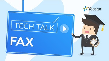 Tech Talk: How to Send and Receive a Fax with Yeastar S-Series VoIP PBX