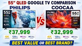 PHILIPS vs COOCAA 55" QLED GOOGLE TV Best Value or Best Brand?