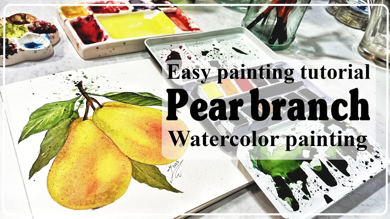 Watercolor painting tutorial :Realistic Pear branch watercolor painting ...
