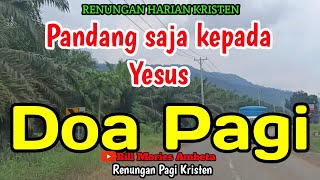 Renungan pagi - Pandang saja kepada Yesus