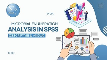 Microbial Enumeration Data Analysis with SPSS: Descriptive Statistics and ANOVA