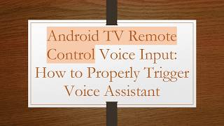 Android TV Remote Control Voice Input: How to Properly Trigger Voice Assistant screenshot 4