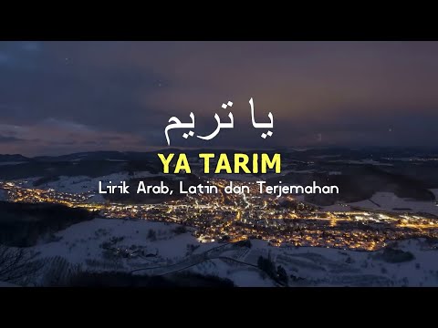 Ya Tarim (Duhai Kota Tarim) Lirik Arab, Latin, dan terjemahan