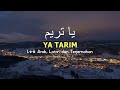 Ya Tarim Duhai Kota Tarim Lirik Arab Latin Dan Terjemahan Ya Tarim Duhai Kota Tarim Lirik Arab Latin Dan Terjemahan