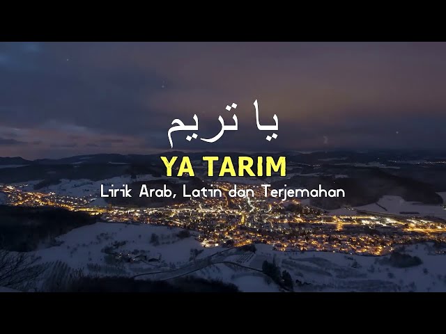 Ya Tarim (Duhai Kota Tarim) Lirik Arab, Latin, dan terjemahan class=