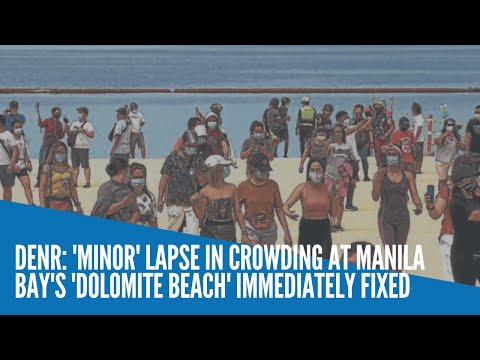 DENR: 'Minor' lapse in crowding at Manila Bay's 'dolomite beach' immediately fixed