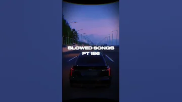 SLOWED SONGS P T 186 MELODIA SAVANA 