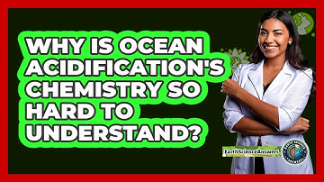 Why Is Ocean Acidification