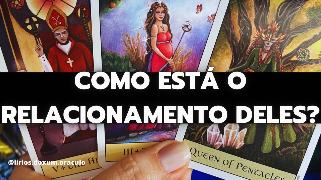 COMO ESTÁ O RELACIONAMENTO DELES(as)? Tarô ❤️‍🔥🔮🗣️🙊