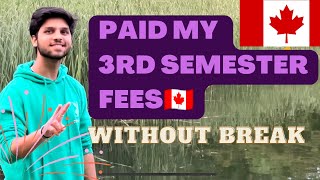 I Paid My 3rd Semester Fees without break #canada #conestogacollege #internationalstudents #ontario