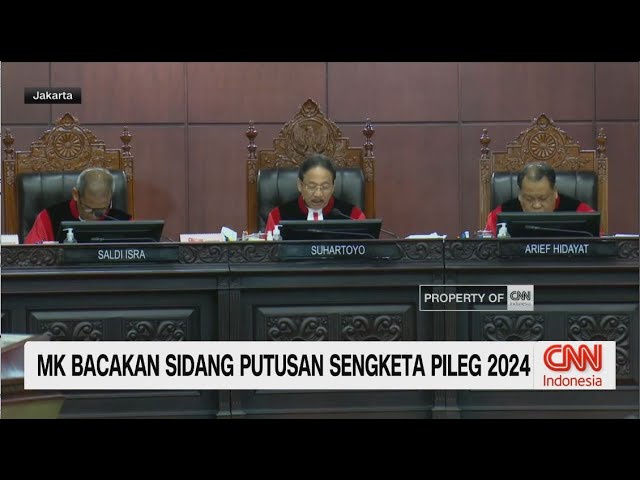 MK Bacakan Sidang Putusan Sengketa Pileg 2024 class=