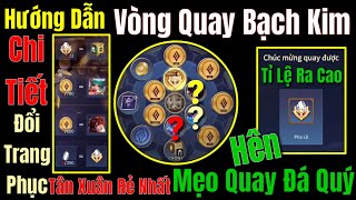 Hướng Dẫn Chi Tiết Vòng Quay Bạch Kim Kho Báu Tết 14/1 - Mẹo Quay Đá Quý Bạch Kim Tết Đổi TP Rẻ Nhất